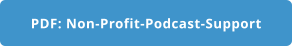 PDF: Non-Profit-Podcast-Support